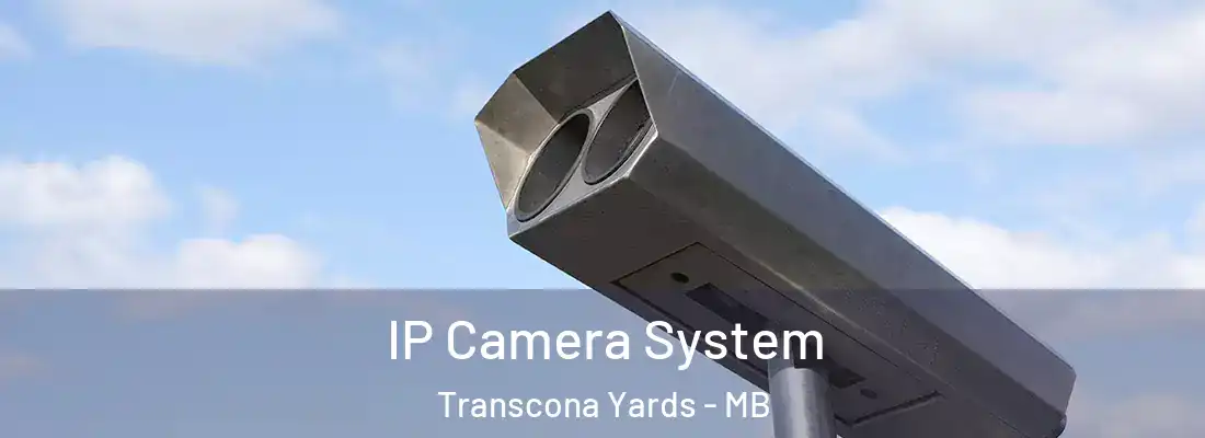  IP Camera System Transcona Yards - MB