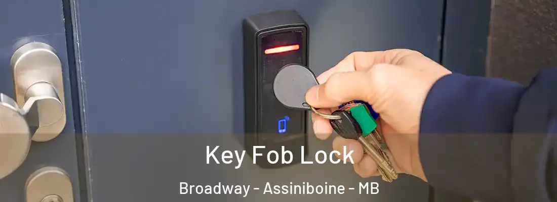  Key Fob Lock Broadway - Assiniboine - MB