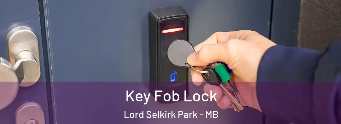  Key Fob Lock Lord Selkirk Park - MB