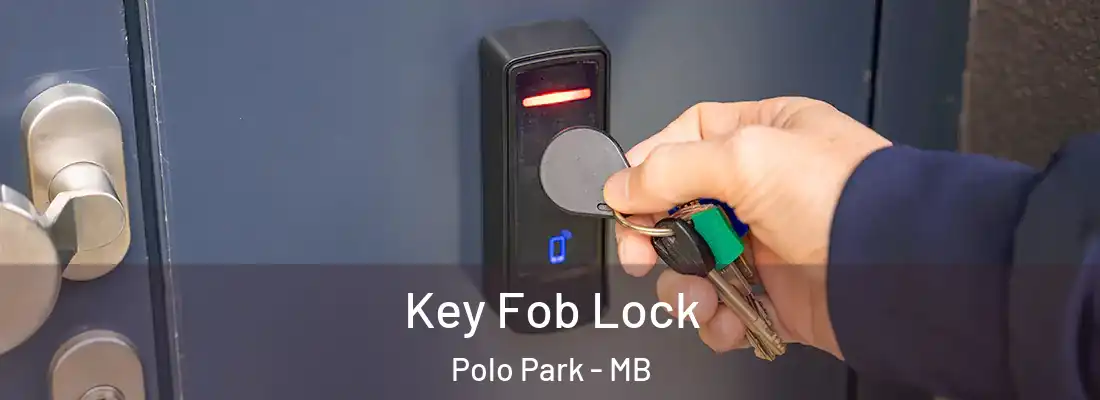  Key Fob Lock Polo Park - MB