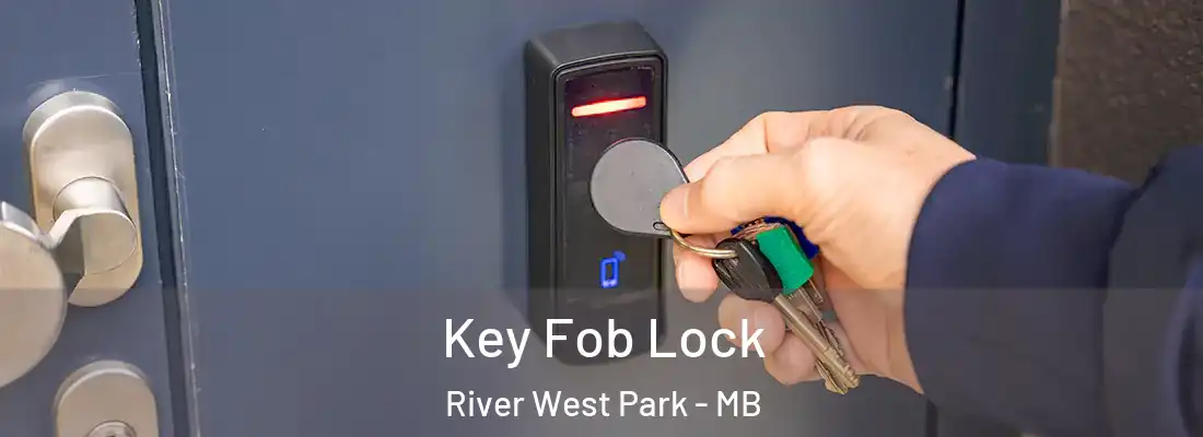  Key Fob Lock River West Park - MB