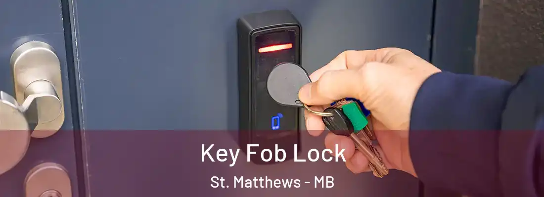  Key Fob Lock St. Matthews - MB