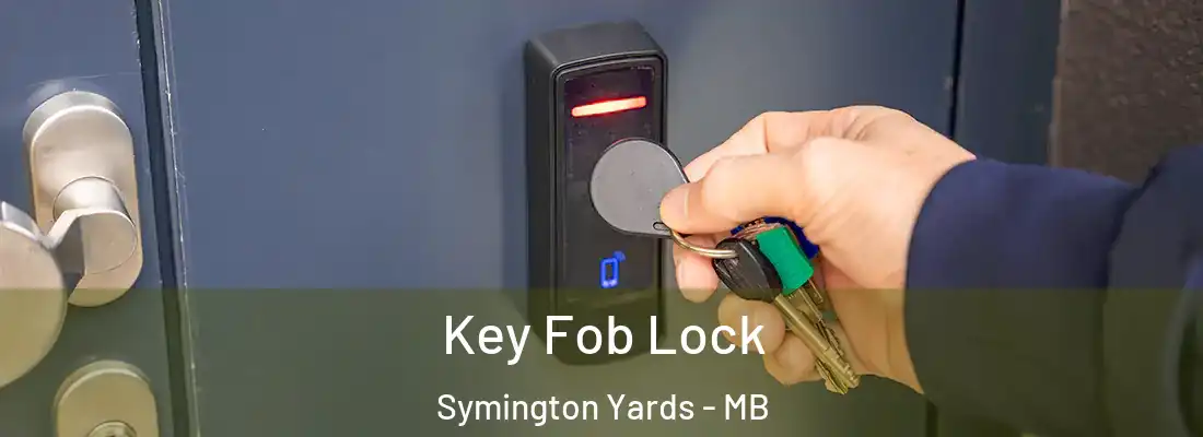  Key Fob Lock Symington Yards - MB