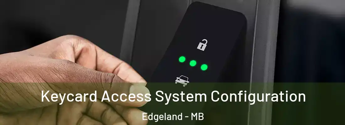  Keycard Access System Configuration Edgeland - MB