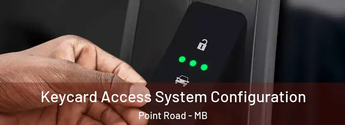  Keycard Access System Configuration Point Road - MB