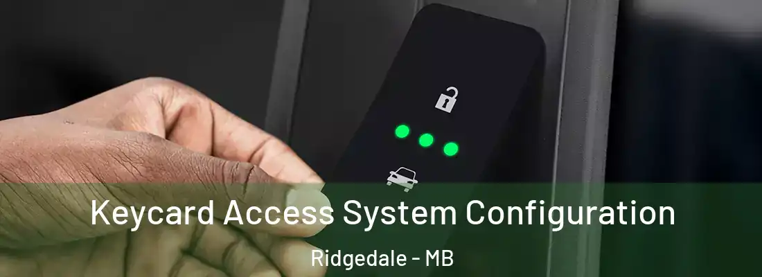 Keycard Access System Configuration Ridgedale - MB