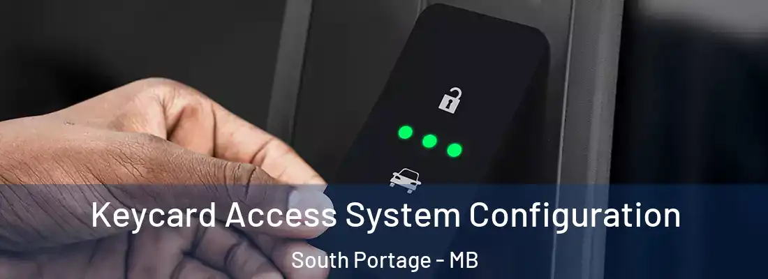  Keycard Access System Configuration South Portage - MB