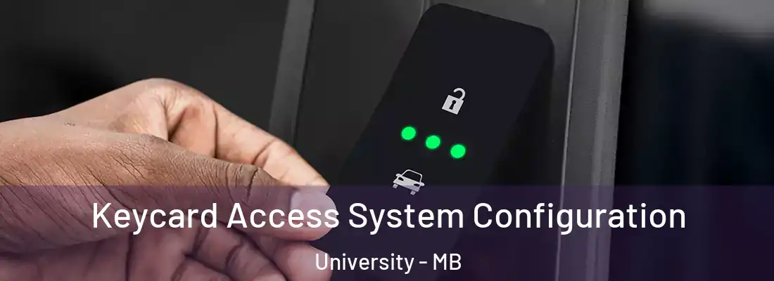  Keycard Access System Configuration University - MB