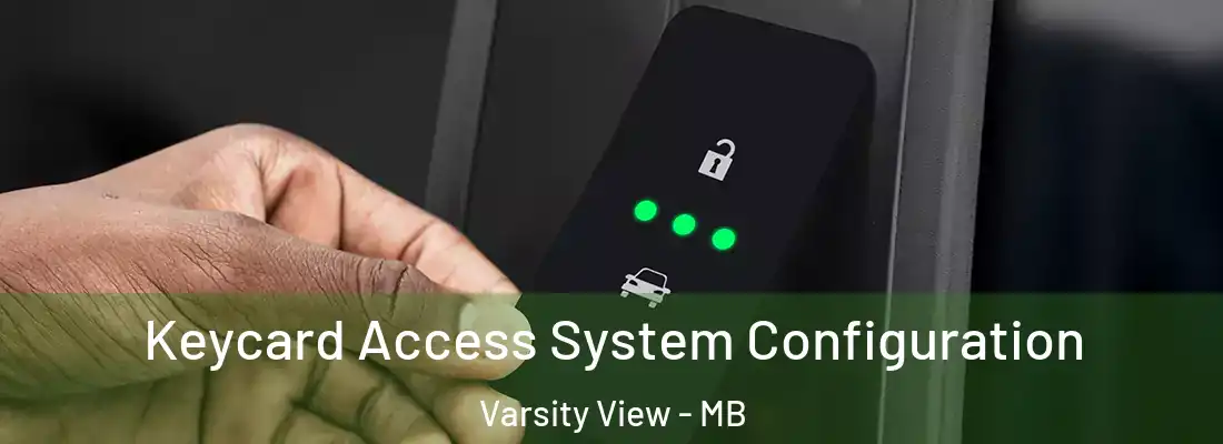  Keycard Access System Configuration Varsity View - MB