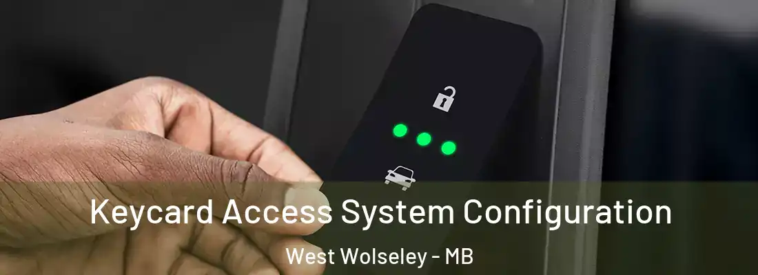  Keycard Access System Configuration West Wolseley - MB