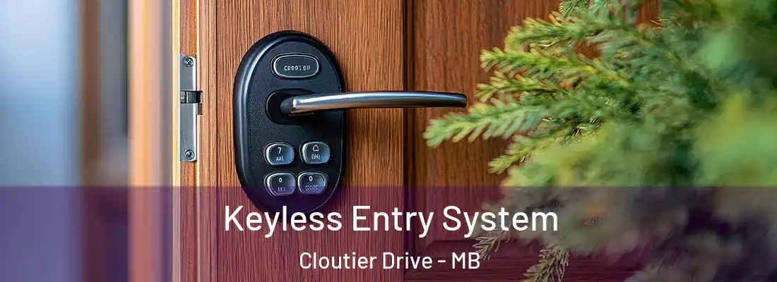  Keyless Entry System Cloutier Drive - MB