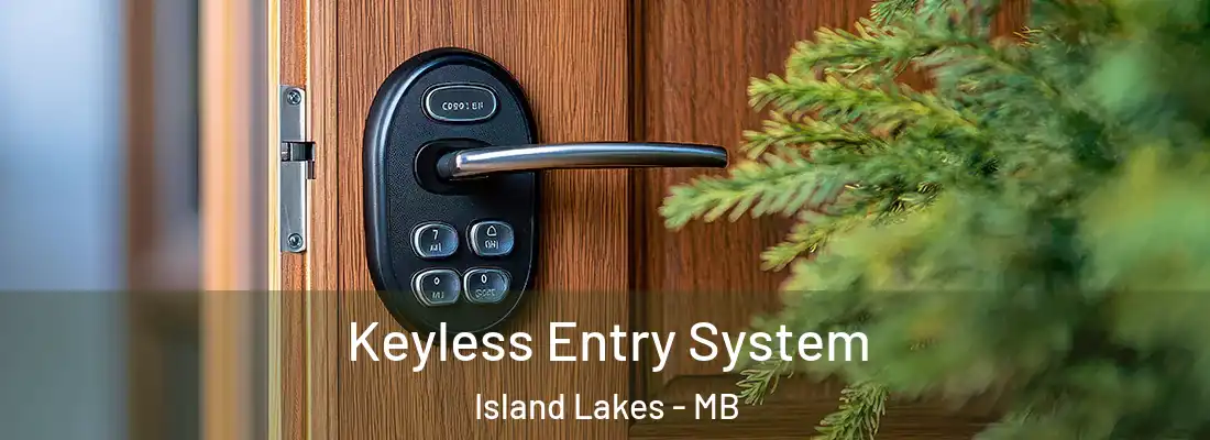  Keyless Entry System Island Lakes - MB