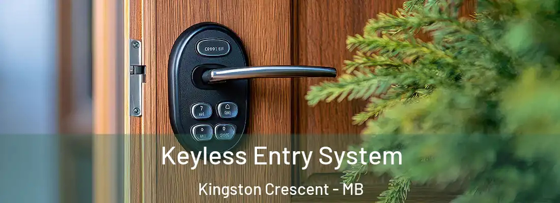  Keyless Entry System Kingston Crescent - MB