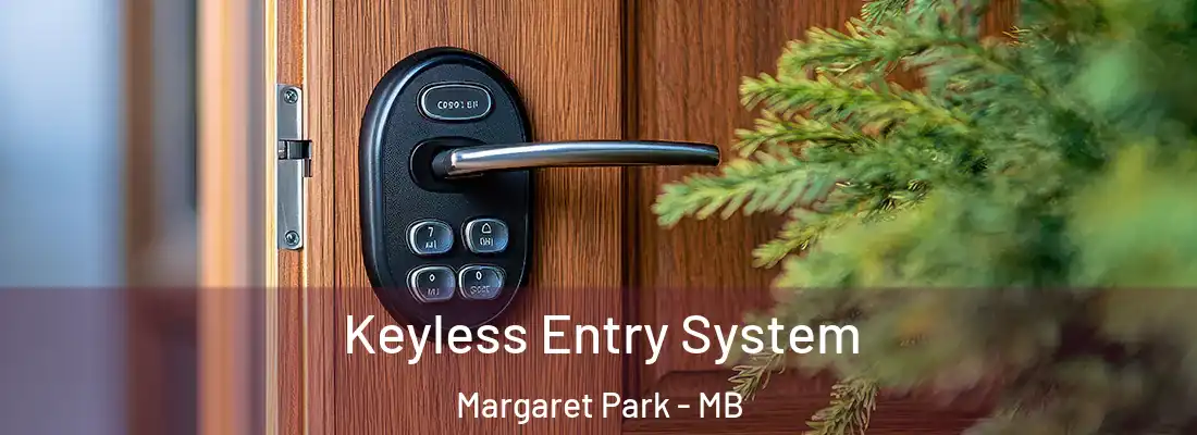  Keyless Entry System Margaret Park - MB