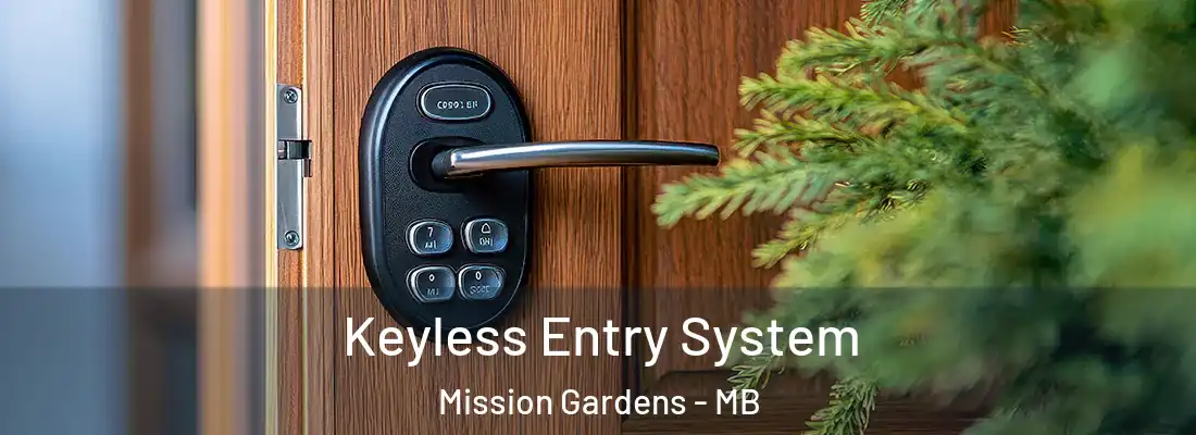  Keyless Entry System Mission Gardens - MB