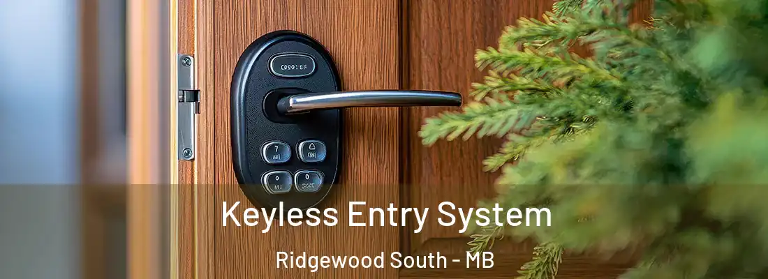  Keyless Entry System Ridgewood South - MB