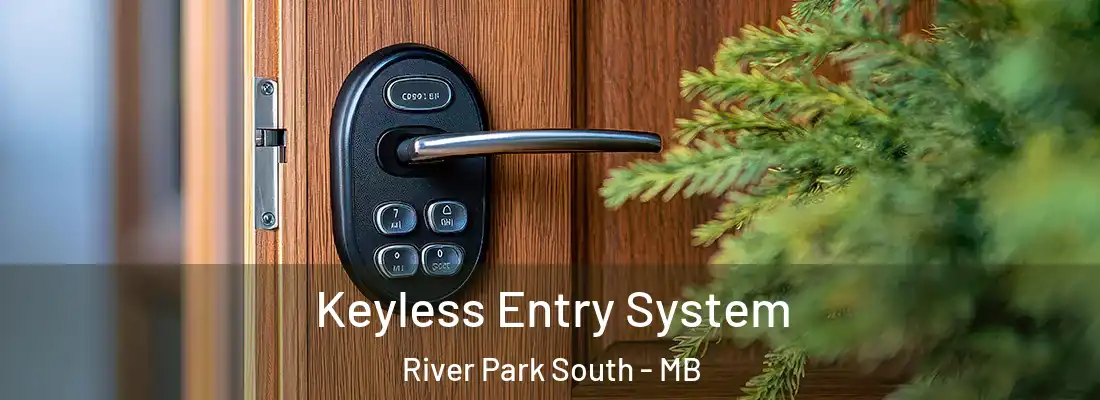  Keyless Entry System River Park South - MB