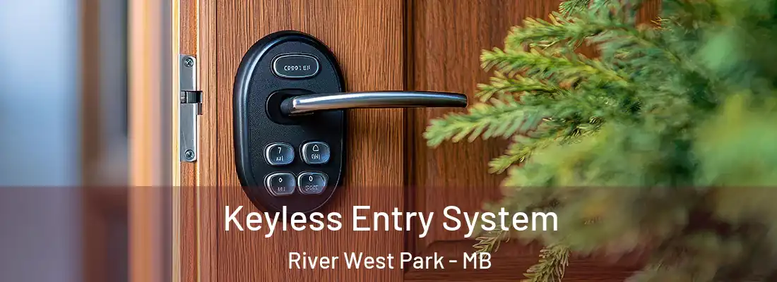  Keyless Entry System River West Park - MB