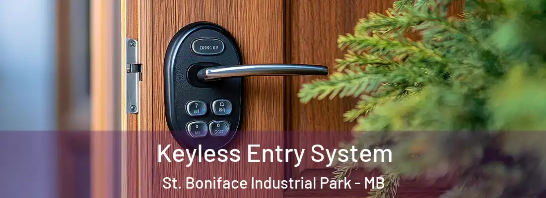  Keyless Entry System St. Boniface Industrial Park - MB