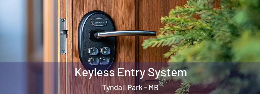  Keyless Entry System Tyndall Park - MB