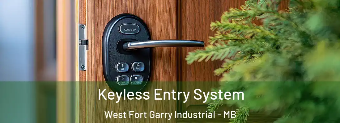  Keyless Entry System West Fort Garry Industrial - MB