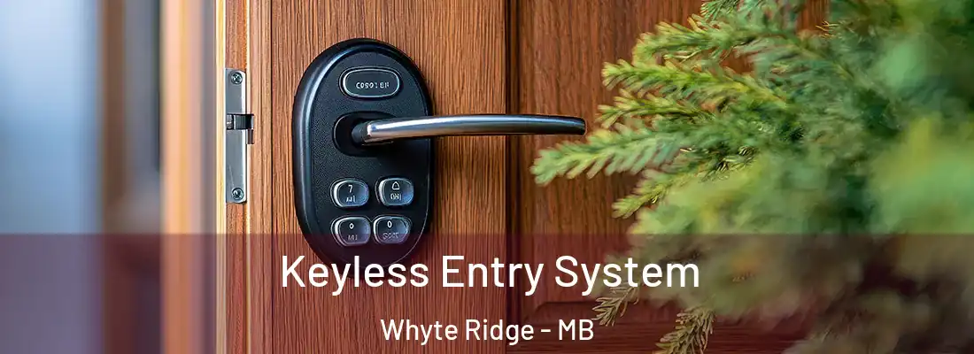  Keyless Entry System Whyte Ridge - MB