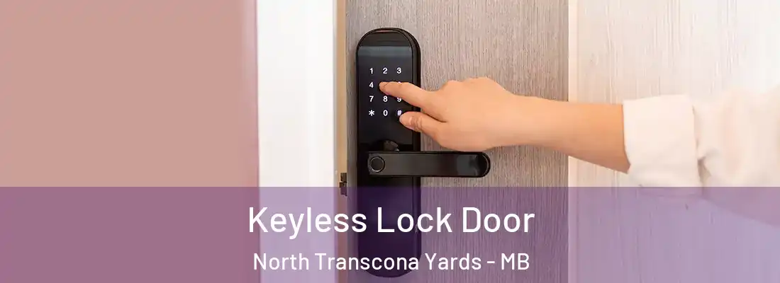  Keyless Lock Door North Transcona Yards - MB