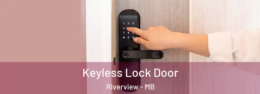  Keyless Lock Door Riverview - MB