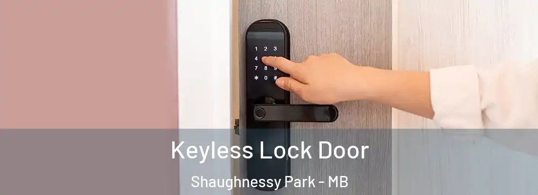  Keyless Lock Door Shaughnessy Park - MB