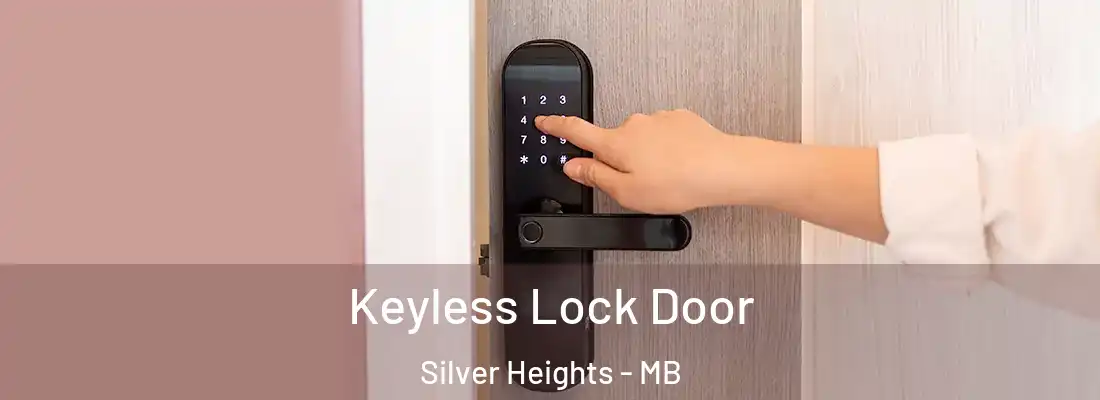  Keyless Lock Door Silver Heights - MB