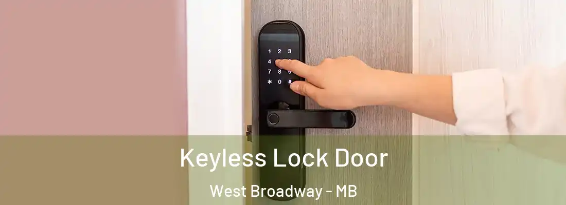  Keyless Lock Door West Broadway - MB