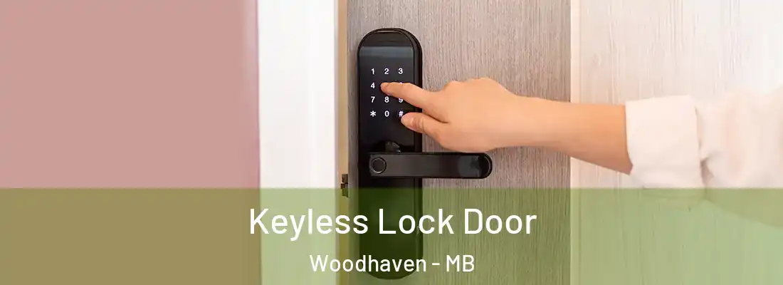  Keyless Lock Door Woodhaven - MB