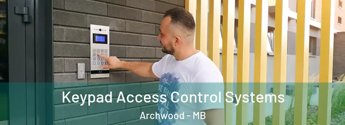  Keypad Access Control Systems Archwood - MB
