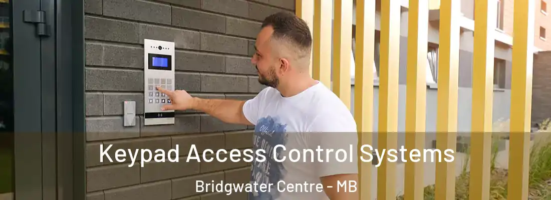  Keypad Access Control Systems Bridgwater Centre - MB