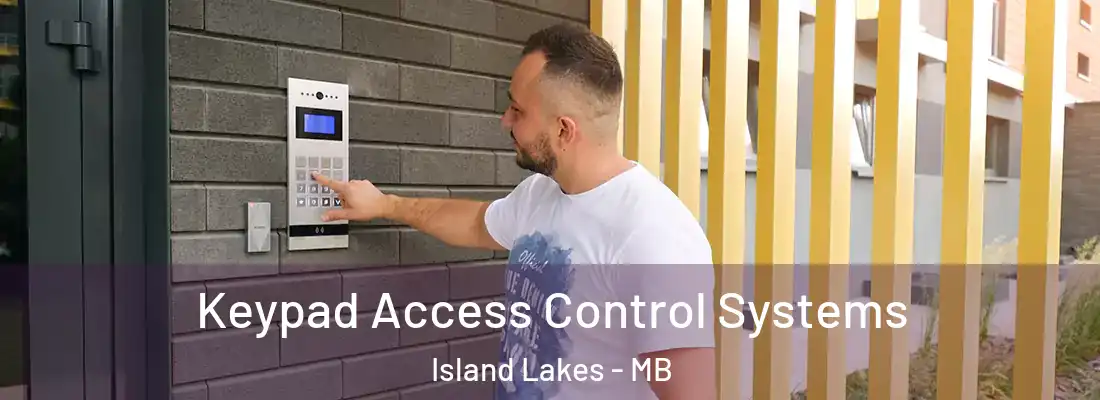  Keypad Access Control Systems Island Lakes - MB