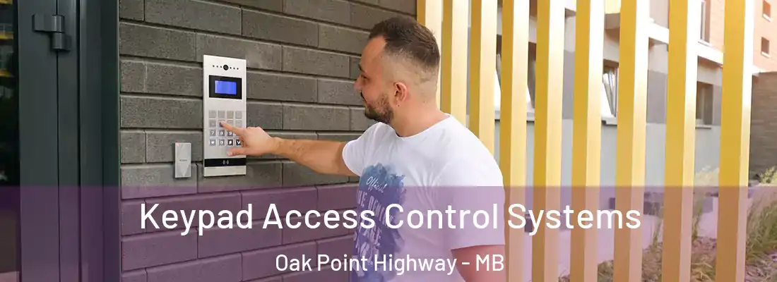  Keypad Access Control Systems Oak Point Highway - MB