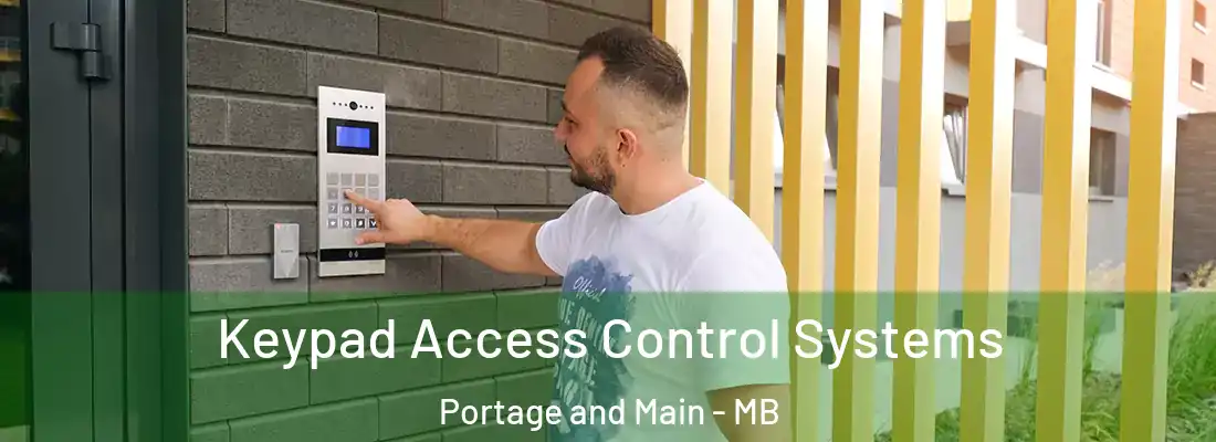  Keypad Access Control Systems Portage and Main - MB