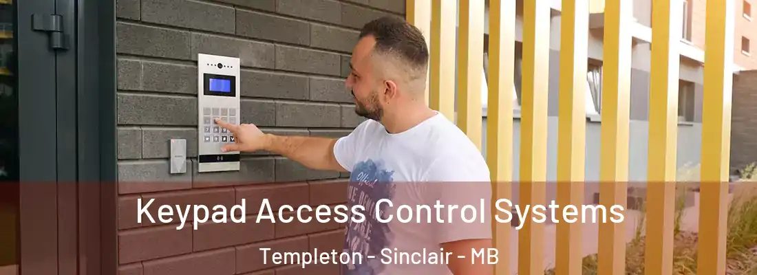  Keypad Access Control Systems Templeton - Sinclair - MB