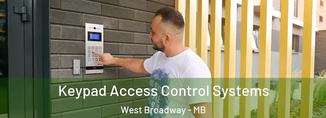  Keypad Access Control Systems West Broadway - MB