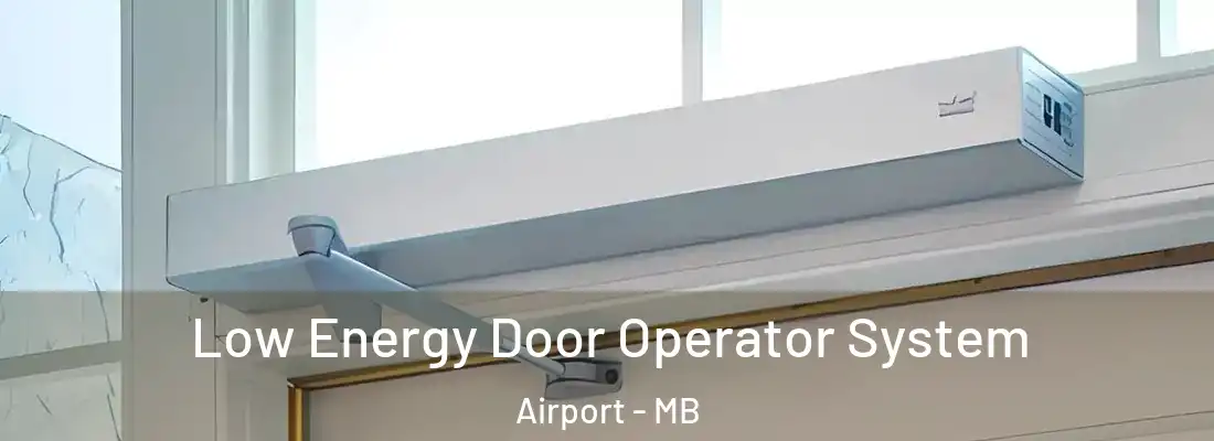  Low Energy Door Operator System Airport - MB
