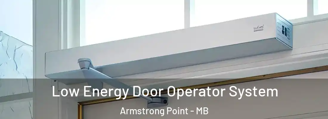  Low Energy Door Operator System Armstrong Point - MB