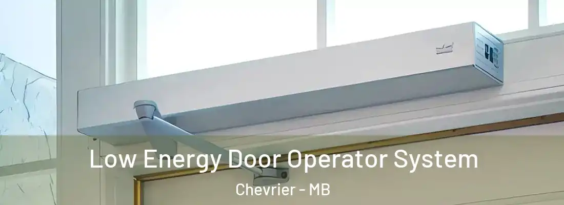  Low Energy Door Operator System Chevrier - MB