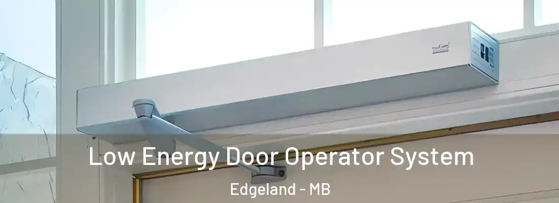  Low Energy Door Operator System Edgeland - MB