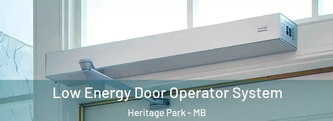  Low Energy Door Operator System Heritage Park - MB