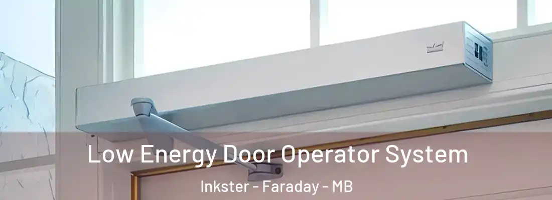  Low Energy Door Operator System Inkster - Faraday - MB