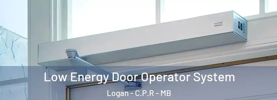  Low Energy Door Operator System Logan - C.P.R - MB
