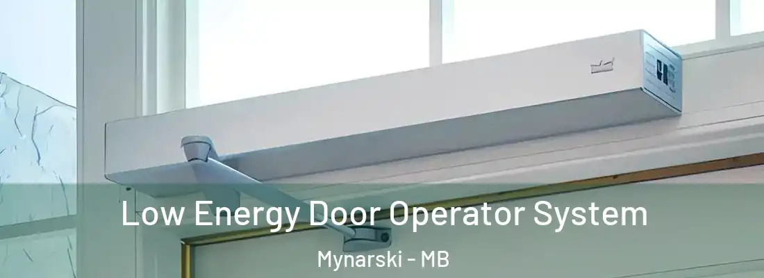  Low Energy Door Operator System Mynarski - MB