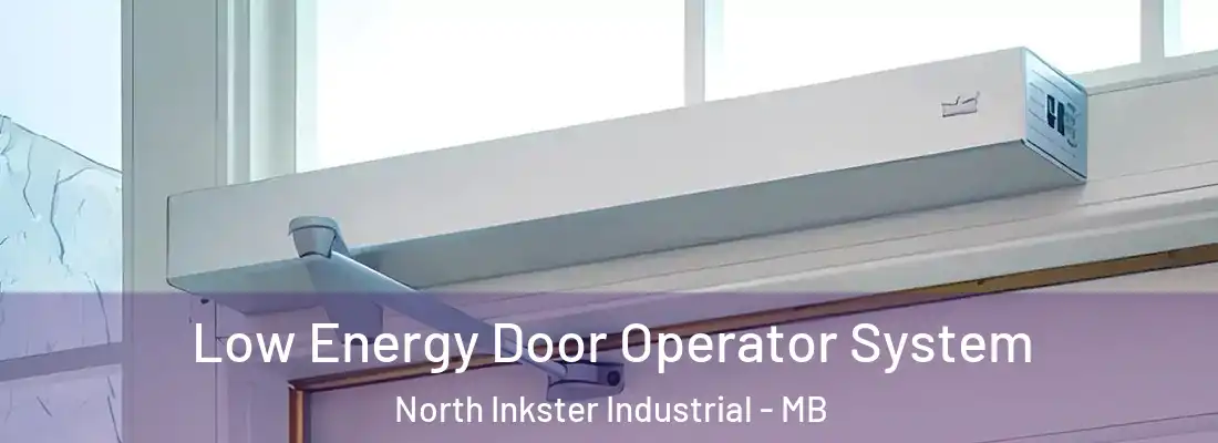 Low Energy Door Operator System North Inkster Industrial - MB