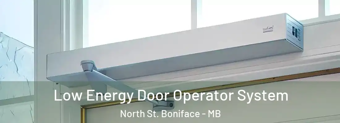  Low Energy Door Operator System North St. Boniface - MB
