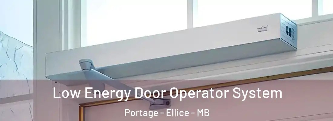  Low Energy Door Operator System Portage - Ellice - MB